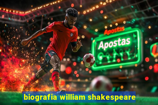 biografia william shakespeare