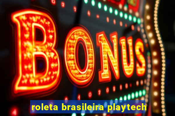 roleta brasileira playtech