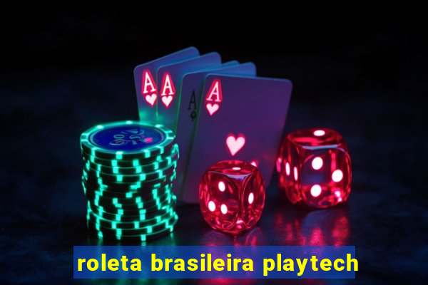 roleta brasileira playtech