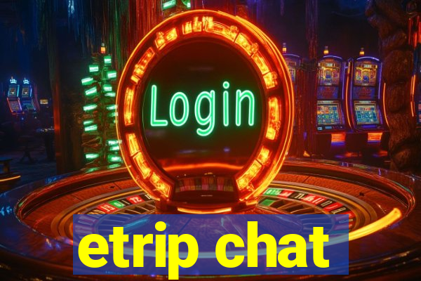 etrip chat