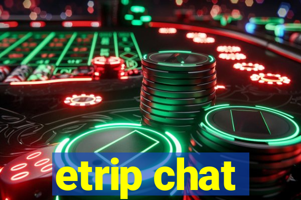 etrip chat