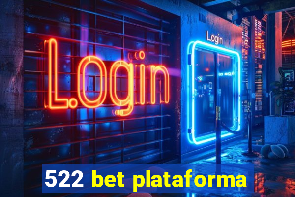 522 bet plataforma