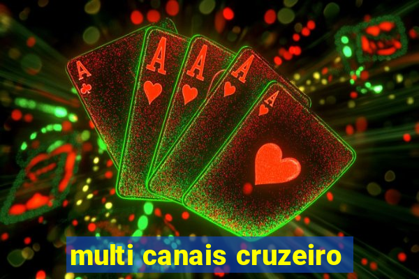 multi canais cruzeiro