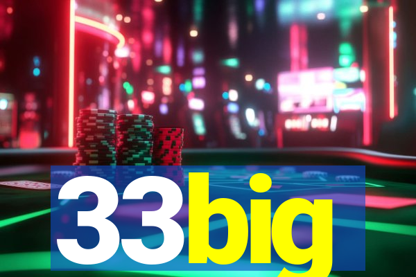 33big