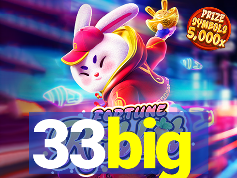 33big