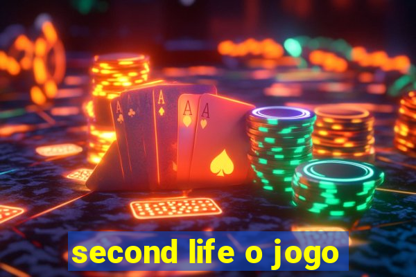 second life o jogo