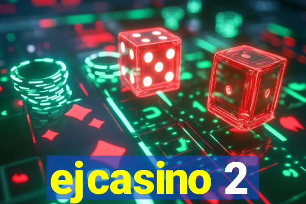 ejcasino 2