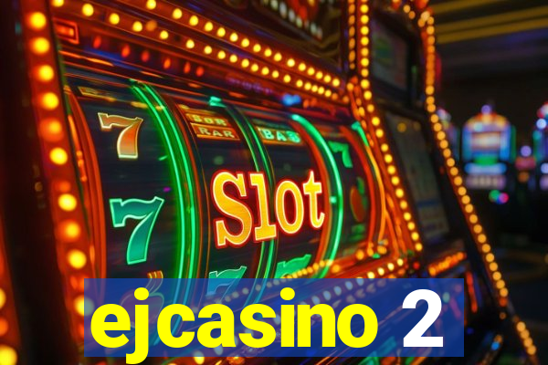 ejcasino 2