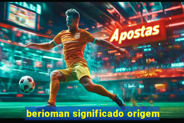 berioman significado origem