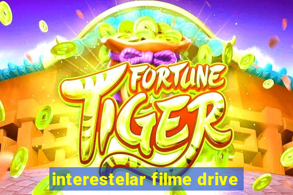 interestelar filme drive