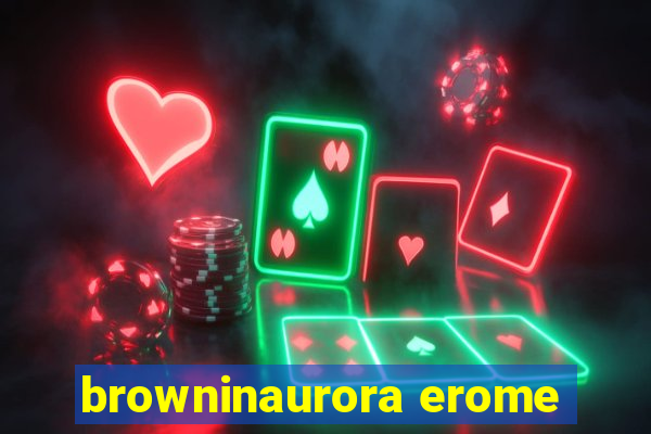 browninaurora erome