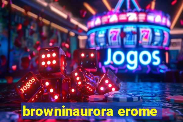 browninaurora erome