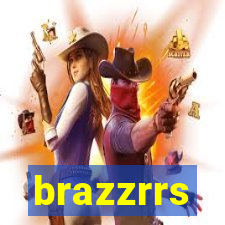 brazzrrs