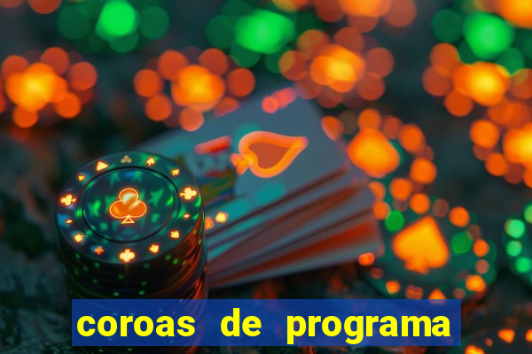 coroas de programa de porto alegre