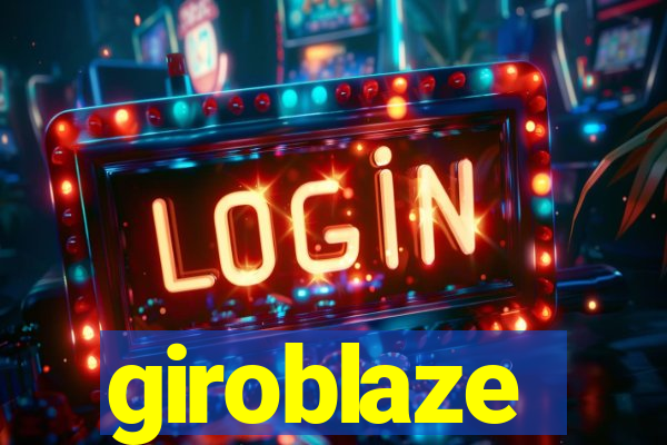 giroblaze