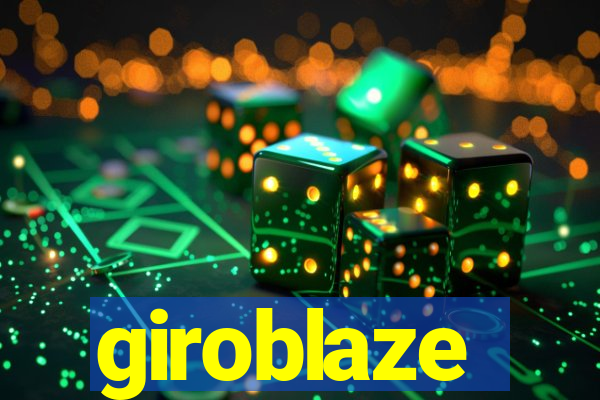 giroblaze