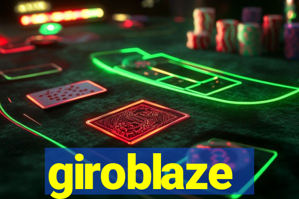 giroblaze