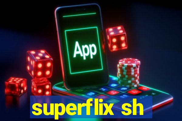 superflix sh