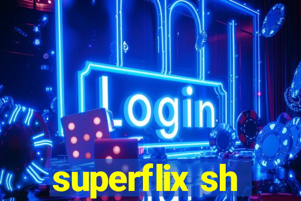 superflix sh