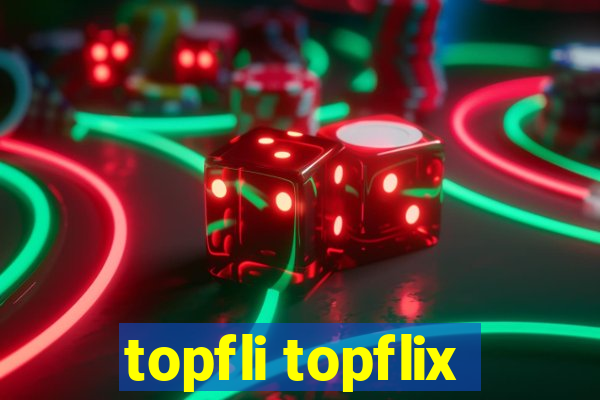 topfli topflix