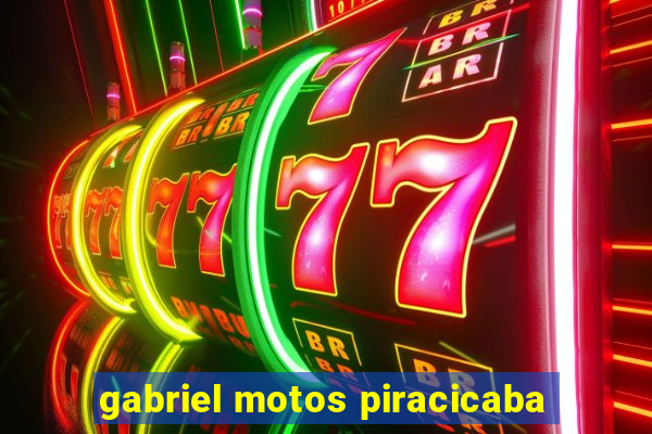 gabriel motos piracicaba