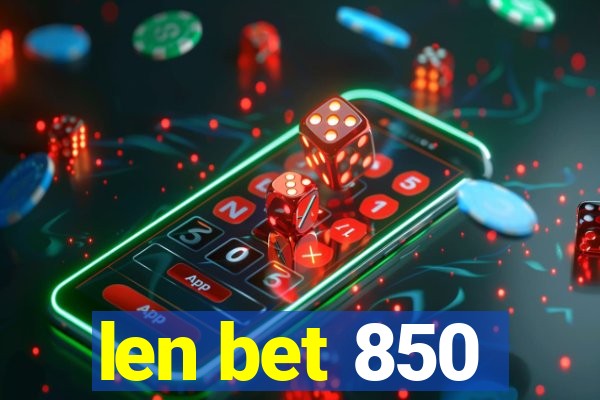 len bet 850