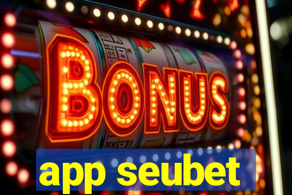 app seubet