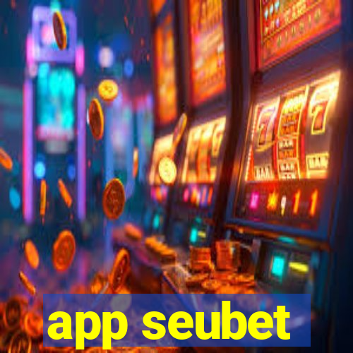 app seubet