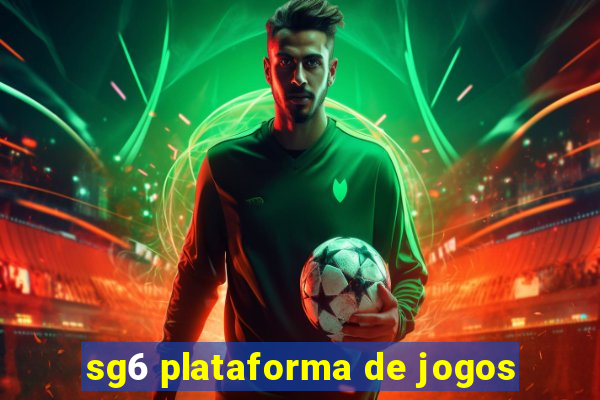 sg6 plataforma de jogos