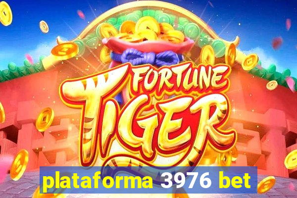 plataforma 3976 bet