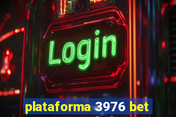 plataforma 3976 bet