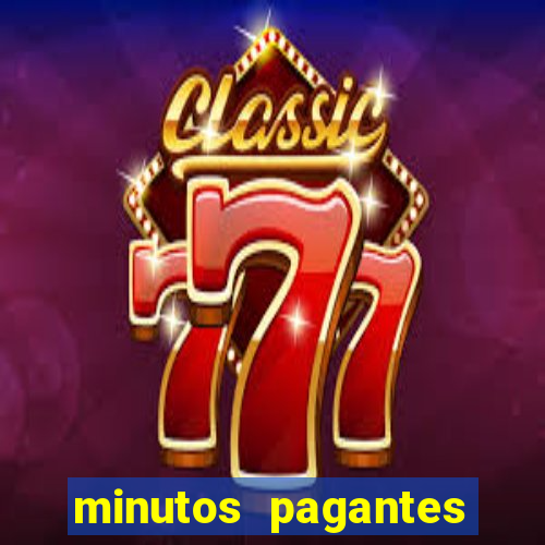 minutos pagantes fortune tiger atualizado