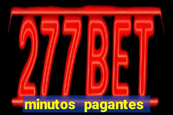 minutos pagantes fortune tiger atualizado