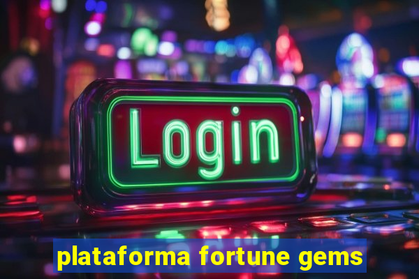 plataforma fortune gems