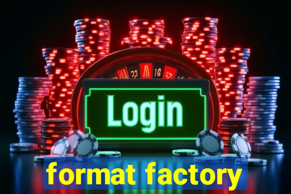 format factory