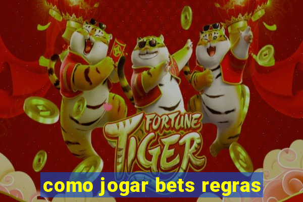 como jogar bets regras