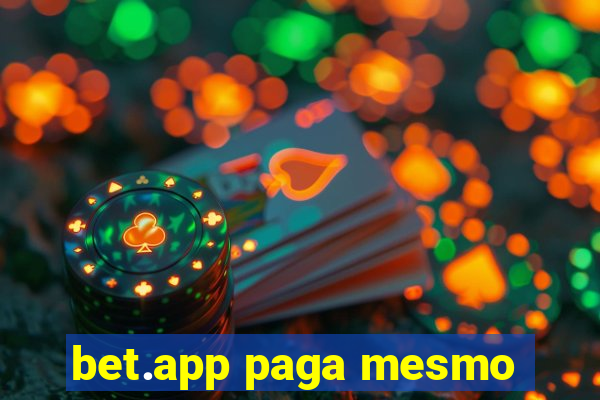 bet.app paga mesmo