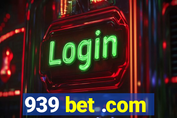 939 bet .com