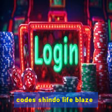 codes shindo life blaze