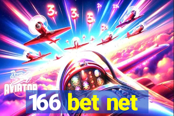 166 bet net