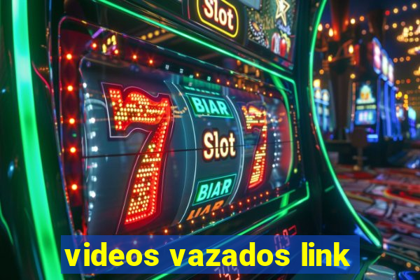 videos vazados link