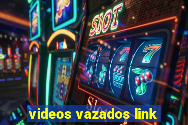 videos vazados link