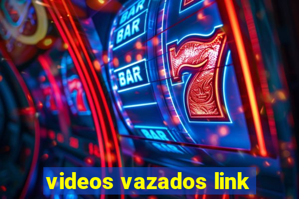 videos vazados link