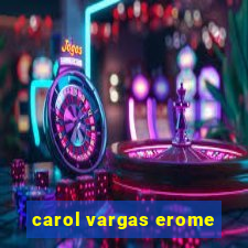 carol vargas erome