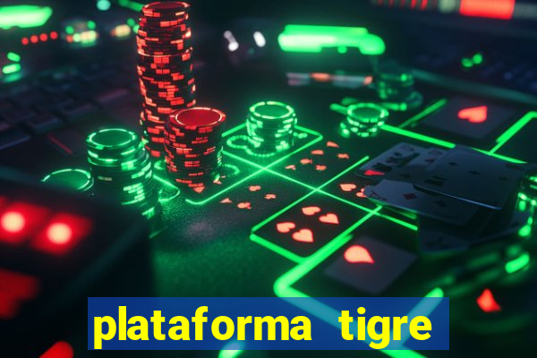 plataforma tigre pagando no cadastro