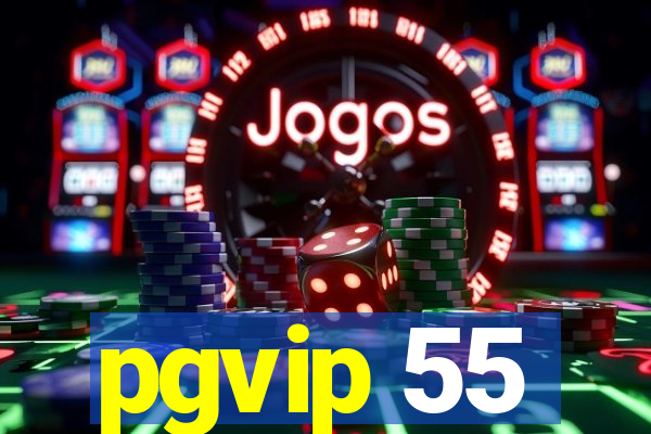 pgvip 55