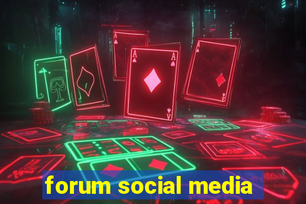 forum social media