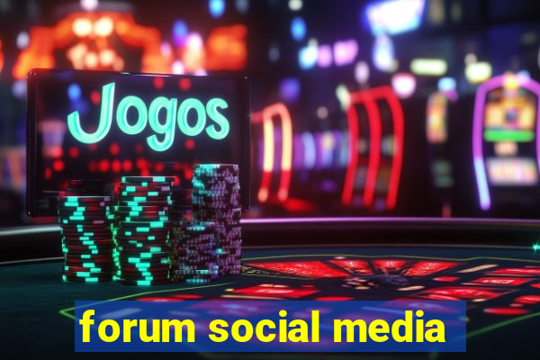 forum social media