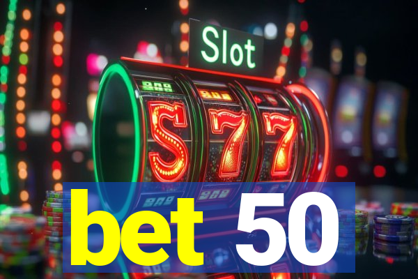 bet 50