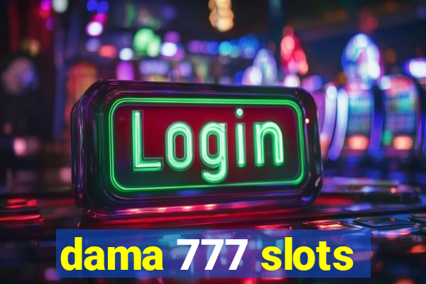 dama 777 slots